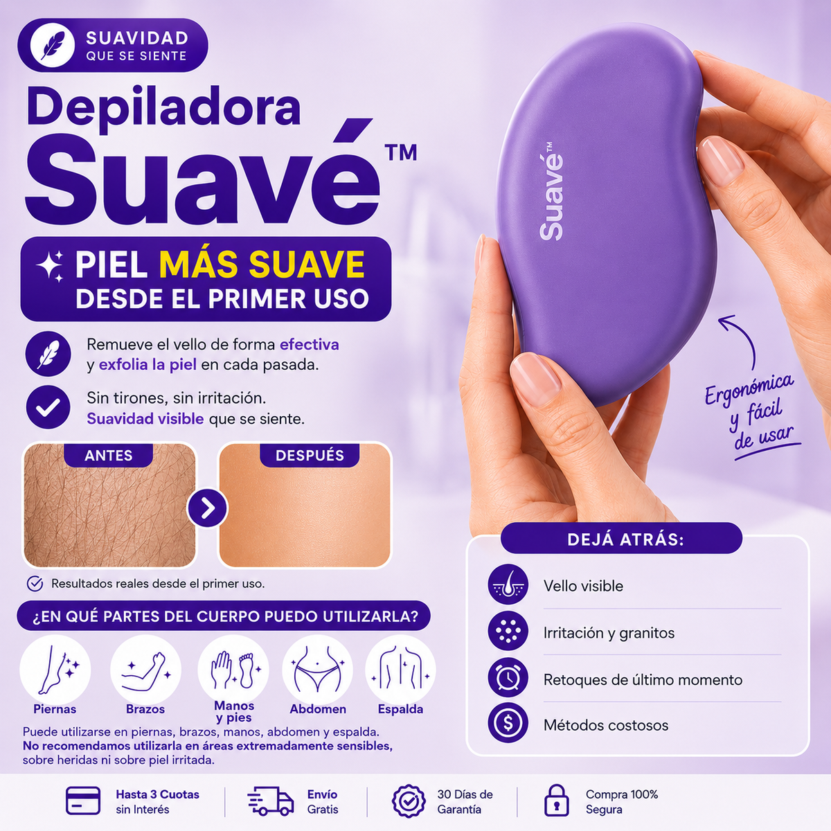Depiladora Suavé™ | Remueve el Vello y Exfolia la Piel